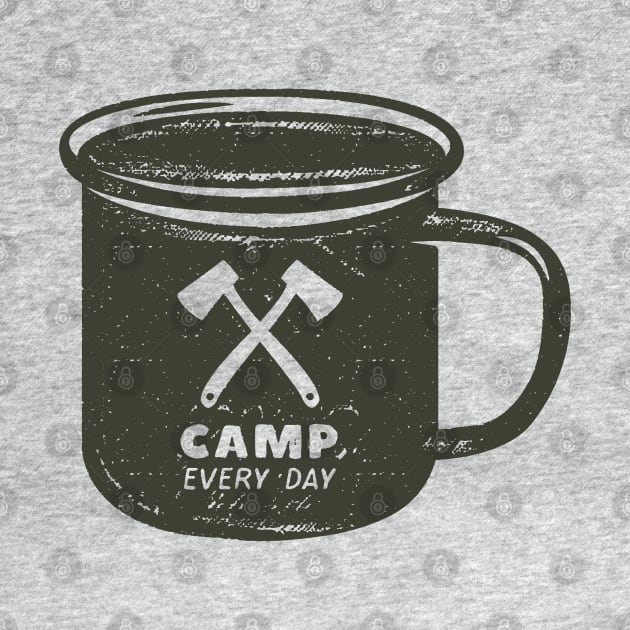 Camp Every Day! by happysquatch